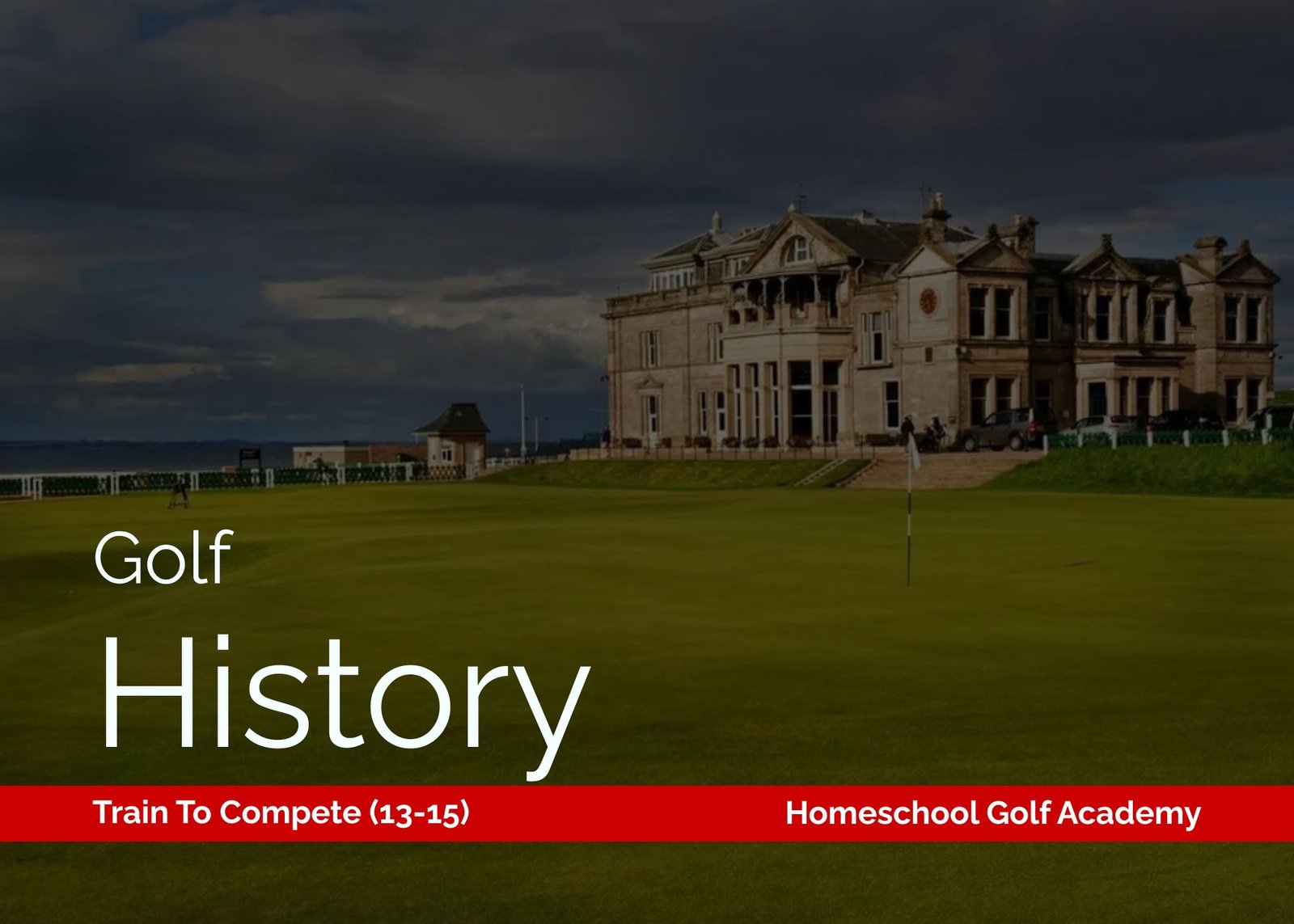 Golf History: Stage 3: Train to Compete (13-15)